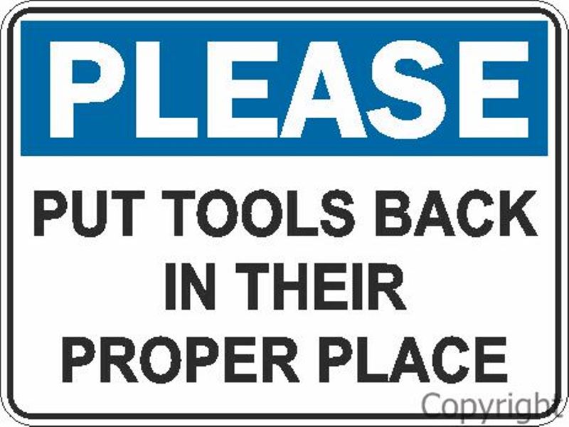 Please Put Tools Back etc. Sign