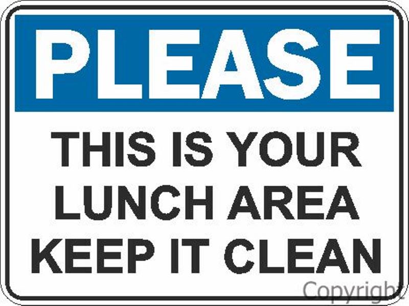Please This Is Your Lunch Area etc. Sign