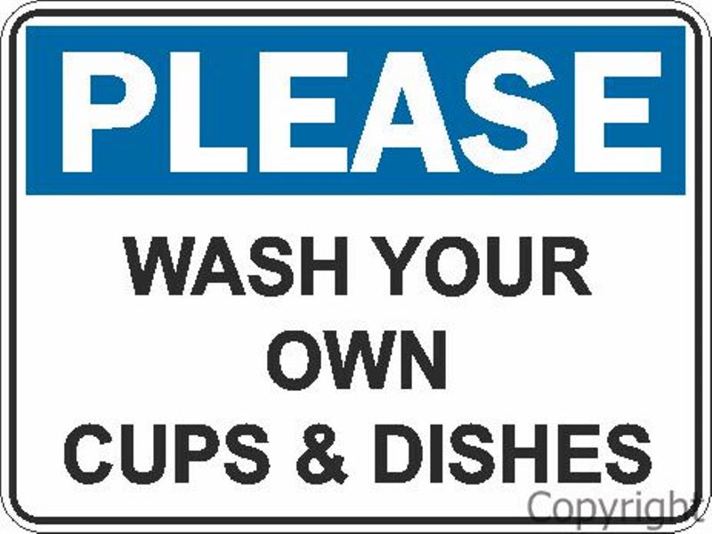 Please Wash Your Own Cups etc. Sign