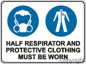 Half Respirator And Protective Clothing etc. Sign