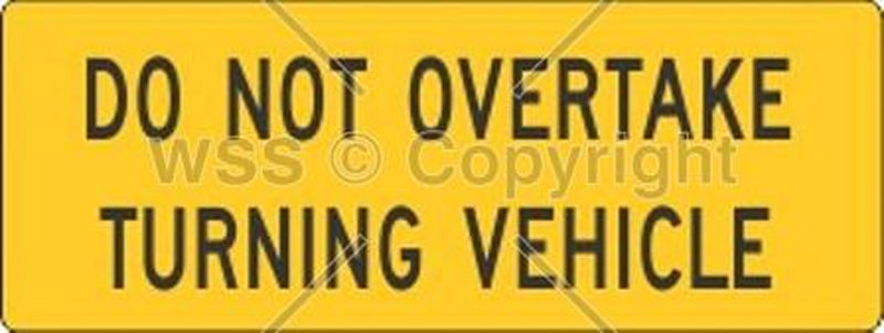 Do Not Overtake Turning Vehicle Sign