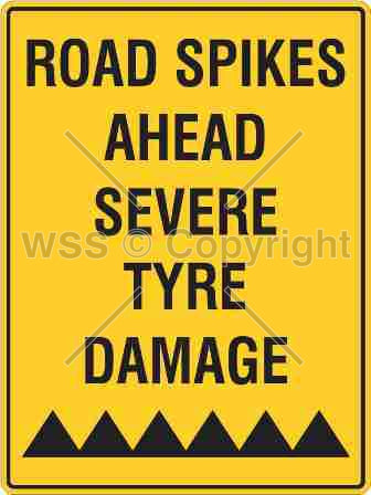 Road Spikes Ahead etc. Sign