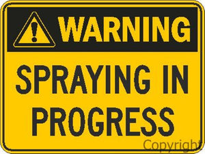 Warning Spraying In Progress Sign