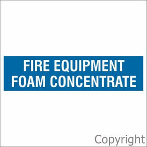 Fire Equipment Foam Concentrate Sign Blue