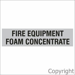 Fire Equipment Foam Concentrate Sign Silver