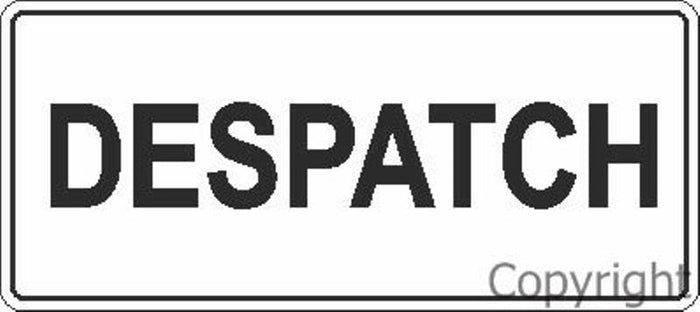 Despatch Sign