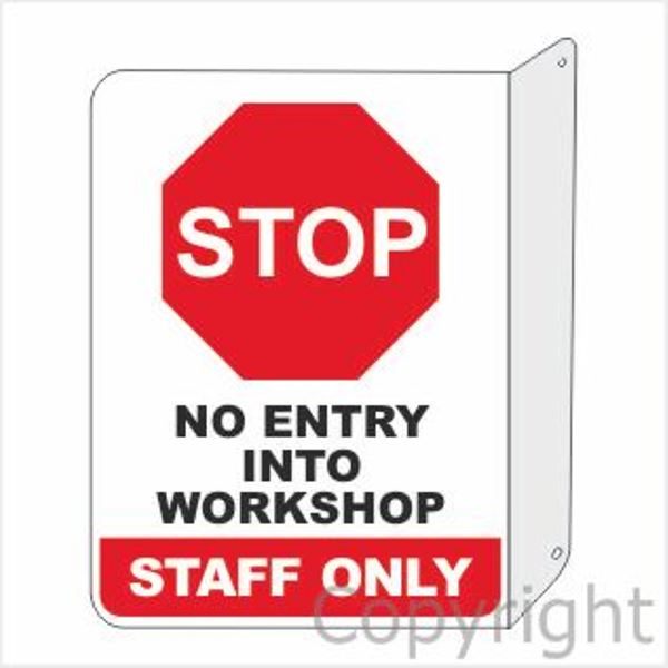 Stop No Entry Into Workshop Staff Only Double Sided Sign