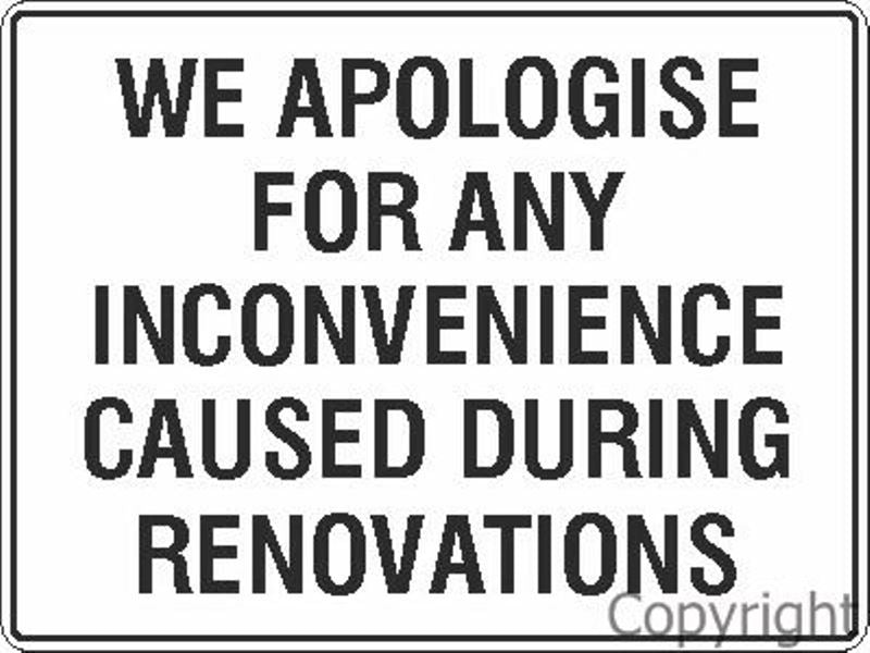 We Apologise For Any etc. Sign