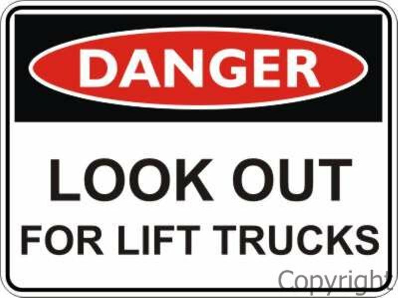 Danger Look Out For Lift Trucks Sign