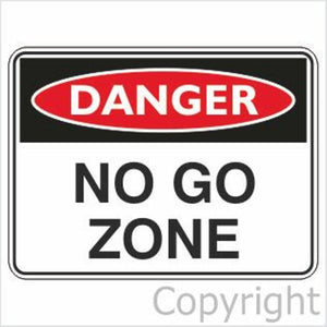 Danger No Go Zone Sign