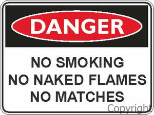 Danger No Smoking No Naked Flames No Matches Sign