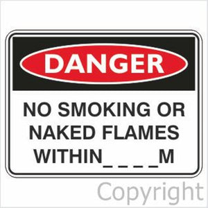 Danger No Smoking Or Naked Flames etc. Sign