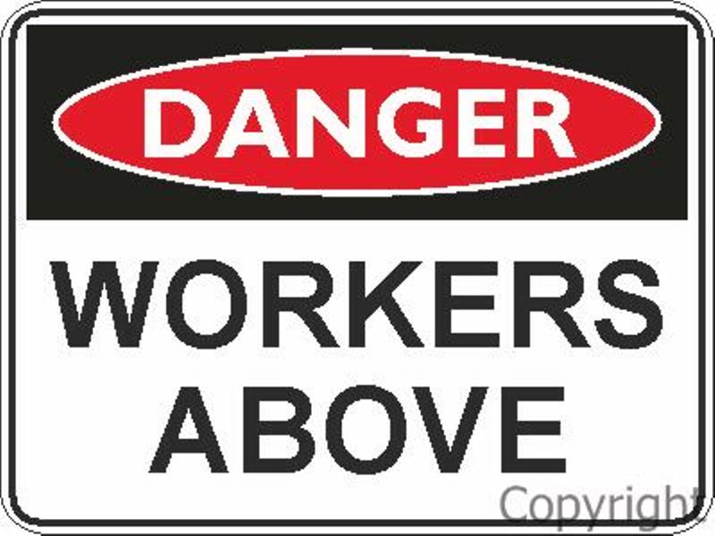 Danger Workers Above Sign