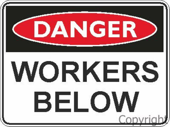 Danger Workers Below Sign