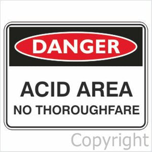 Danger - Acid Area No Thoroughfare Sign