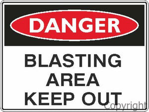 Danger Blasting Area Keep Out Sign