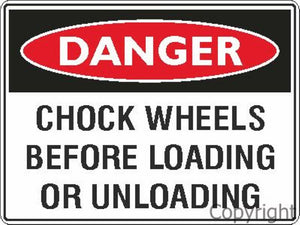 Danger Chock Wheels etc. Sign