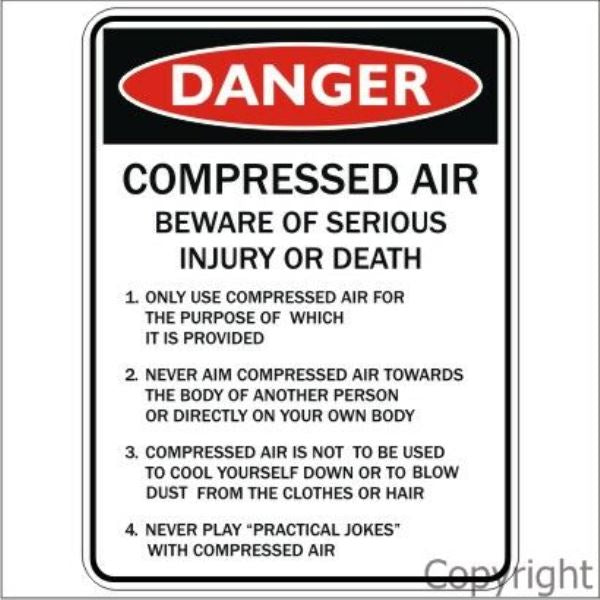 Danger Compressed Air Beware etc. Sign