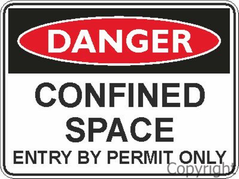 Danger Confined Space etc. Sign