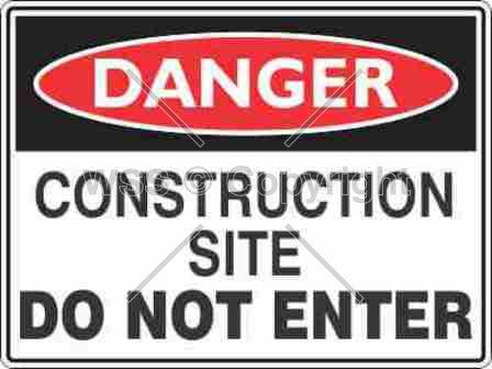 Danger Construction Site Do Not Enter Sign