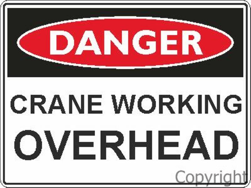 Danger Crane Working Overhead Sign