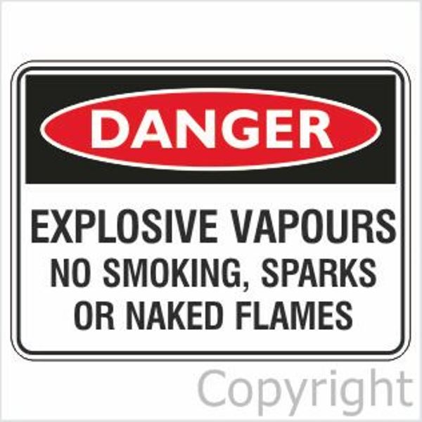 Danger Explosive Vapours etc. Sign
