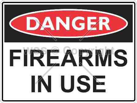 Danger Firearms In Use Sign