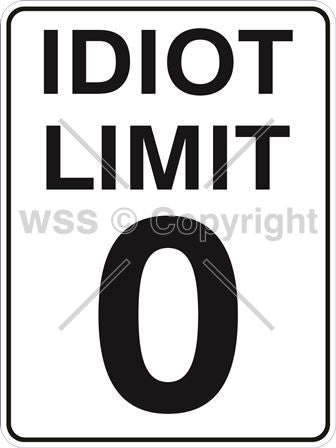 Idiot Limit 0 Sign