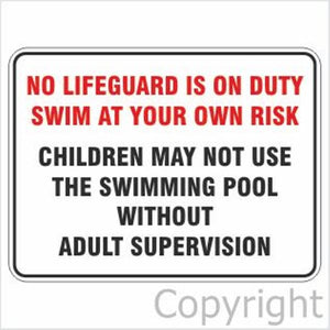 No Lifeguard Is On Duty etc. Sign