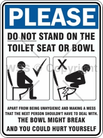 Please Do Not Stand On The Toilet Seat or Bowl Sign