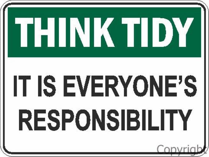 Think Tidy It Is Everyone's Responsibility Sign