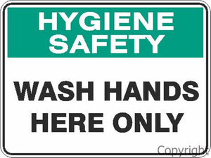 Hygiene Safety Wash Hands Here Only Sign