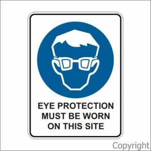 Eye Protection Must Be Worn On This Site Sign W/ Picture
