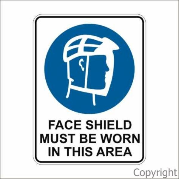 Face Shield Must Be Worn In This Area Sign