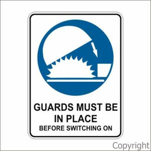 Guards Must Be In Place etc. Sign
