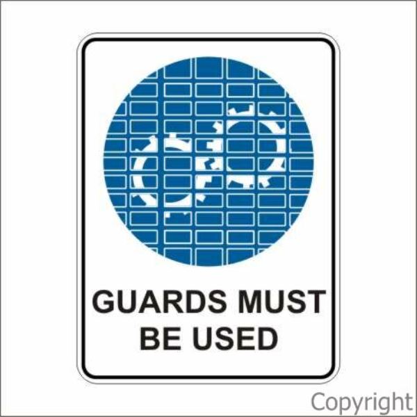 Guards Must Be Used Sign W/ Picture