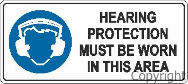 Hearing Protection Must Be Worn etc. Sign W/ Picture
