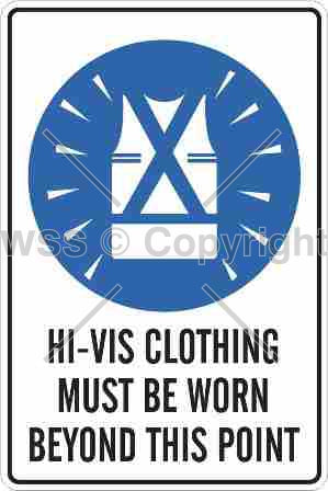 Hi-Vis Clothing Must Be Worn etc. Sign
