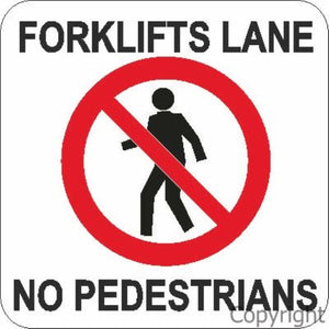 Forklifts Lane No Pedestrians Sign