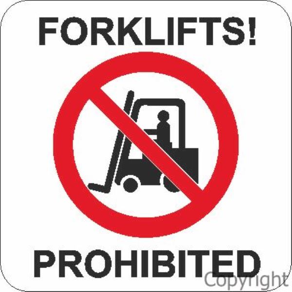 Forklifts Prohibited Sign