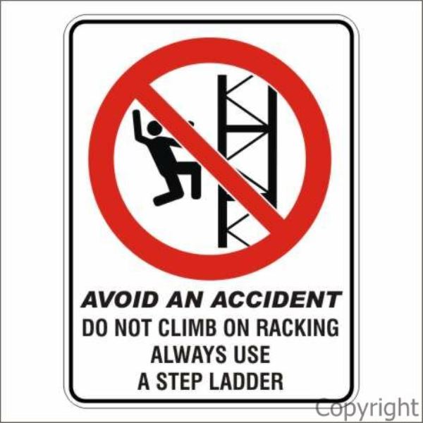 Avoid An Accident Do Not Climb etc. Sign W/ Picture