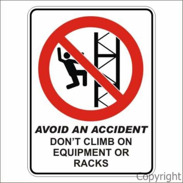 Avoid An Accident Don't Climb etc. Sign W/ Picture