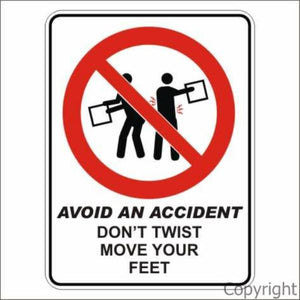 Avoid An Accident Don't Twist etc. Sign W/ Picture