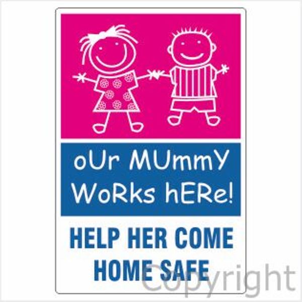 Our Mummy Works Here Sign