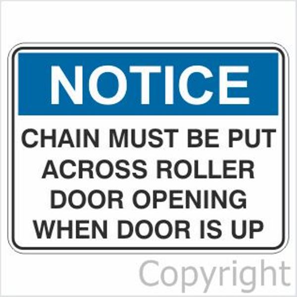 Notice Chain Must Be Put etc. Sign