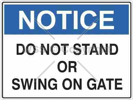 Notice Do Not Stand Or Swing etc. Sign