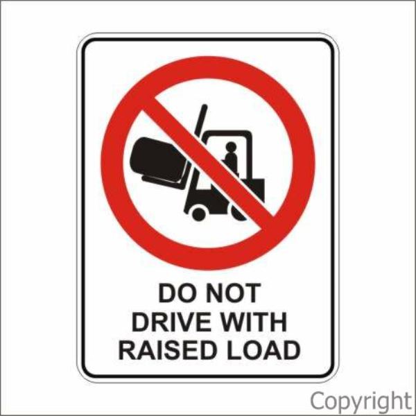 Do Not Drive With Raised Load Sign