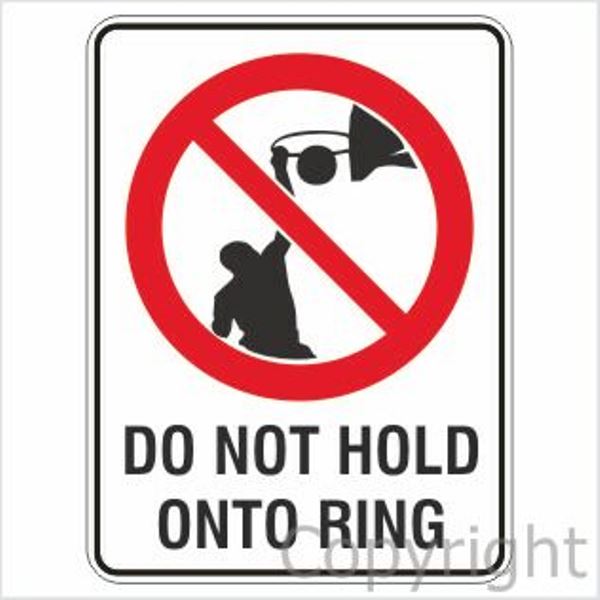 Do Not Hold Onto Ring Sign W/ Picture