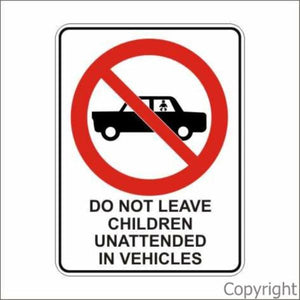 Do Not Leave Children etc. Sign W/ Picture