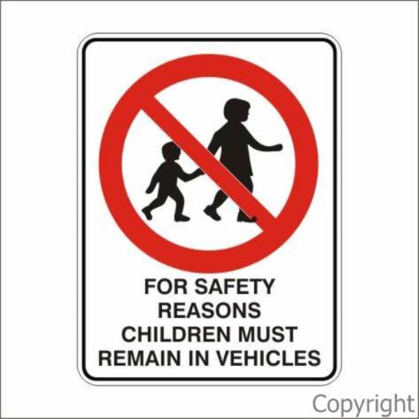 For Safety Reasons Children Must Remain In Vehicles Sign